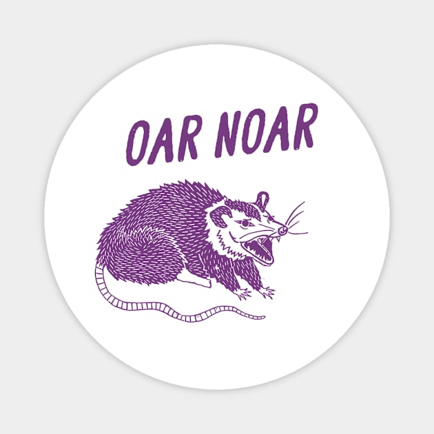 Australian Opossum Oh No, Oar Noar, Possum T Shirt, Weird Opossum T Shirt, Meme T Shirt, Trash Panda T Shirt, Unisex Magnet by CamavIngora